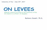 ON LEVEES - unipi.it · ON LEVEES Barbara Cosanti, Ph.D. University of Pisa – June 30 th, 2017. Relevant research activities at the University of Pisa ... (AASHTO, UNI CNR 10006)