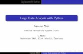 Large Data Analysis with Python - PyTables · Francesc Alted Large Data Analysis with Python. The Starving CPU Problem High Performance Libraries ... multi-core to compute basic math
