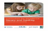 Literacy and Gàidhlig - Education Scotland Home · Literacy and Gàidhlig: ... • I engage with a wide range of texts and am developing an appreciation of the richness and breadth