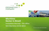 Maritime Sector in Brazil - Startside Sector in Brazil Innovation Norway ... Papa-Terra • Construction of the hull and integration P-66 (LC 67%) ... José Alencar (LC 65%) ...