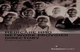 MEDICARE HMO NETWORK PROVIDER DIRECTORY/media/Files/PDF/Medicare/2018...This directory provides a list of EmblemHealth VIP Gold (HMO), EmblemHealth VIP ... Provider Directory or getting