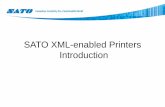 SATO XML-enabled Printers Introduction Printing Solution using SATO XML–enabled printer SATO XML-enabled printers have been tested in-house at the Oracle labs confirming that they