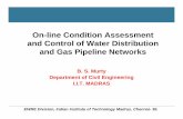 On-line Condition Assessment and Control of Water ...civil.iisc.ac.in/Murty_IITM_Aug08.pdfOn-line Condition Assessment and Control of Water Distribution and Gas Pipeline Networks ...
