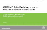 QDC MP 1.4 Building over or near relevant infrastructure€¦ · QDC MP 1.4 — Building over or ... Queensland Urban Utilities) ... work for a class 1 or 10 building or structure