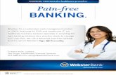 FINANCIAL SERVICES Pain-free BANKING - Rhode … ·  · 2016-09-30Pain-free BANKING. FINANCIAL SERVICES for healthcare providers ... And it’s part of Webster’s Type Personality.