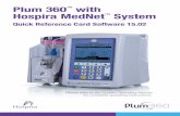 Plum 360™ with Hospira MedNet ™ System - PAWS Portal/education/Products... · Plum 360™ with Hospira MedNet™ System Quick Reference Card Software 15.02 Please refer to the