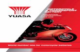 World number one for motorcycle batteries - Yuasa · World number one for motorcycle batteries. ... VRLA batteries hold voltage longer and need less charging in standby or ... •