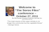 Welcome to Soros Files Conference [Read-Only]sorosfiles.com/soros/wp-content/uploads/2011/11/welcome.pdf · Soros, an atheist, ... crystal clear. That there is no alternative ...