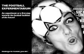 THE FOOTBALL EXPERIMENTARIUM - Play the Gameplaythegame.org/fileadmin/image/knowledgebank/Challengesfor... · Sport and Tukan Design for LOA . ... The Football Experimentarium Project