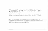 Wagering and Betting Licence - Department of Justice and ... · Wagering and Betting Licence Gambling ... Appendix U of the ITA and clause 30.11 of the proposed wagering and betting