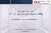 Power to fuel 3 rd Gen Biofuels from CO2 · Power to fuel 3 rd Gen Biofuels from CO 2 ... Storage of 4.800 kWh ... Catalyst MegaMax by Clariant Reactions