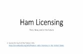 Ham Licensing - Lake Washington Ham Club Licensing Then, ... • The Conditional License exam was given by a ham with General ... (ITU) regulations still required proficiency in