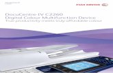 DocuCentre-IV C2260 Digital Colour Multifunction Device · DocuCentre-IV C2260 Digital Colour Multifunction Device ... Fuji Xerox technology and services are designed and managed