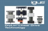 DryLin Linear Drive Technology - igus® Inc. · For high-speed/low load applications Maintenance-free Motor mounts Motor couplings SLW SAW HTS(C) HTSP SET Easy Tube ZLW Belt ... P