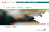 CANADA HEALTH ACT - SRHR · CANADA HEALTH ACT ANNUAL REPORT 2014 ... were creating a two-tiered system that threatened the universal ... certain aspects of long-term residential care