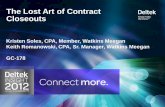The Lost Art of Contract Closeouts - GovCon360govcon360.com/wp-content/uploads/2012/10/GC-178_Contract-Closeouts...The Lost Art of Contract Closeouts Kristen Soles, CPA, ... no significant
