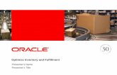 Optimize Inventory and Fulfillment - Oracleopnpublic/documents/...• Optimize Inventory and Fulfillment • Results Achieved by Oracle Customers 4 7 of the top 10 Semiconductor companies