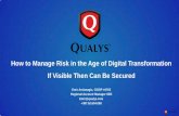How to Manage Risk in the Age of Digital Transformation If ...avad.ba/avad/wordpress/wp-content/uploads/2017/10/Qualys-za-Asbis... · How to Manage Risk in the Age of Digital Transformation