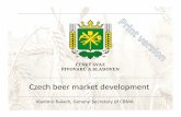 Vladimir Balach, GeneralSecretaryof CBMA · ČESKÝ SVAZ PIVOVARŮ A SLADOVEN CZECH BEER AND MALT ASSOCIATION Breweries in the Czech market • Czech beer market is diversified represented