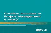 Certiﬁed Associate in Project Management (CAPM) · Certified Associate in Project Management ... Define a typical project lifecycle ... documents Identify methods for project integration
