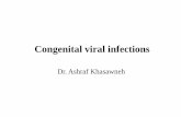 Congenital viral infections - JUdoctors · Congenital viral infections ... • Late onset of congenital disease or defects . ... congenital heart disease and cataracts