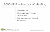 SOCH111 History of Healing · SOCH111 –History of Healing  ... incantations, plasters ... Persian/Arabic Practices o Ibn Sina (Avicenna) ...