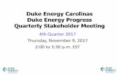 Duke Energy Carolinas Quarterly Stakeholder Meeting - …€¦ · Quarterly Stakeholder Meeting 4th Quarter 2017 Thursday, ... (WEQ-004, EIR Business ... Standards and any other NERC