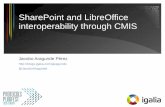 sharepoint And Libreoffice Interoperability Through Cmis · SharePoint and LibreOffice interoperability through CMIS. Contents ... Multimedia: GStreamer, ...