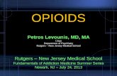 OPIOIDS - Rutgers New Jersey Medical Schoolnjms.rutgers.edu/departments/psychiatry/documents/Lecture3Opioids...9 1. Naturally Occurring Opioids Morphine Codeine 2. Semi-Synthetic Opioids