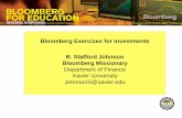 Bloomberg Exercises for Investments R. Stafford … · Bloomberg Exercises for Investments R. Stafford Johnson Bloomberg Missionary Department of Finance Xavier University JohnsonS@xavier.edu