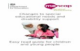 Changes to special educational needs and disability … to special educational needs and disability support Easy read guide for children and young people 2 Who is this guide for? This