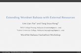 Extending Wordnet Bahasa with External Resourcescompling.hss.ntu.edu.sg/events/2014-ws-wn-bahasa/pdf/LLT... · Extending Wordnet Bahasa with External Resources ... Kamus Inggeris-Melayu