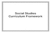 Social Studies Curriculum Framework Studies Curriculum Framework ... civics, government, psychology, ... and Governance Production, Distribution, and Consumption
