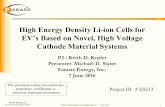 High Energy Density Li-ion Cells for EV’s Based on Novel ... · • The layered and layered -layered “NMC” class of cathode materials ... (> 4.4 V): – Stabilized active materials:
