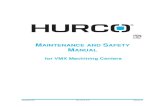 MAINTENANCE SAFETY MANUAL - Hurco Companies, Inc. · ii - Maintenance and Safety Manual 704-0213-216 VMX Maintenance and Safety Manual The information in this document is subject