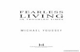 Fearless Living in Troubled Times - Harvest House of my material in Jim Denney. Special thanks to the entire team at Harvest House Publishers, who shared my vision and made this dream