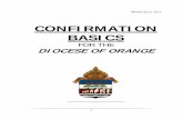 Confirmation Basics - The Roman Catholic Bishop of Orange · CONFIRMATION BASICS FOR THE ... confusion of the decisions that they face. Teach them to have good and right judgment,