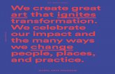 ART IGNITES CHANGE We create great art that ignites transformation. We celebrate our ... ·  · 2017-07-20art that ignites transformation. We celebrate our impact and the many ways