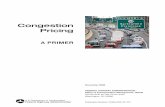 Congestion Pricing - US Department of Transportation · Costs of Congestion ... congestion, pricing recovers this daily waste of public investment that occurs on congested highways.