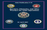 JP 3-15 Barriers, Obstacles, and Mine Warfare for Joint ...07).pdf · Barriers, Obstacles, and Mine Warfare for Joint ... and mine warfare for joint operations as they relate to ...