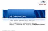 EMC Symmetrix V-Max Symmetrix V-Max Series Purpose-built for the virtual data center ... 10 TB ESX 2 10 TB ESX 1 10 TB 3 TB 4 TB Physical allocation 3 TB Common Storage Pool