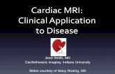 Cardiac MRI: Clinical Application to Diseasemri/seminars/slides/Cardiac MRI for techs.pdf · CMR for Myocardial Disease Coronary artery disease Is there viable myocardium? Function
