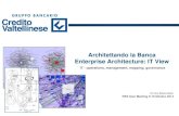 Architettando la Banca Enterprise Architecture: IT Vie - RUM Bankadati 2014 v1.pdf · Architettando la Banca Enterprise Architecture: IT View IT - operations, management, mapping,