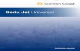 Badu Jet Universal Manual - Golden Coast€¦ · bath, for underwater massage ... pressure connection, ... Slide pneumatic tube through protective conduit and seal conduit with