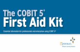 1 The COBIT 5 First Aid Kit - ITpreneurs Online Campus: …campus.itpreneurs.com/itpreneurs/LPEngine/Cobit...The COBIT 5® First Aid Kit The COBIT 5 ® First Aid Kit is an essential