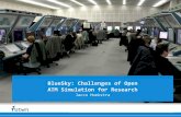 BlueSky: Challenges of Open ATM Simulation for … for open ATM simulation •Everybody rather builds his/her own (NIHS) •Takes often a lot of effort to understand someone’s tool