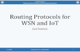 Routing Protocols for WSN and IoT - Gazi Üniversitesiw3.gazi.edu.tr/~suatozdemir/teaching/wsn/slides/2016.05.Routing.pdf · Wireless Sensor Networks and Data Mining Laboratory Routing
