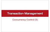 Transaction Management - Simon Fraser University · Transaction Management Concurrency Control (3) ... In every transaction, all lock actions precede all unlock actions. Growing phase: