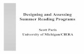 Designing and Assessing Summer Reading Programs and Assessing Summer Reading Programs Scott Paris University of Michigan/CIERA