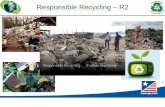 Responsible Recycling – R2 Slides June 2012.pdf · model for continual improvement ... Regulations and Rules – An R2 certification audit is NOT a compliance audit ... paper ”